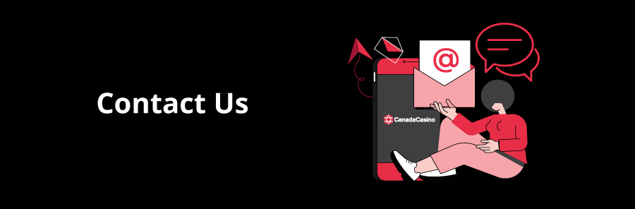 reach out to us at Canada Casino Game Lounge
