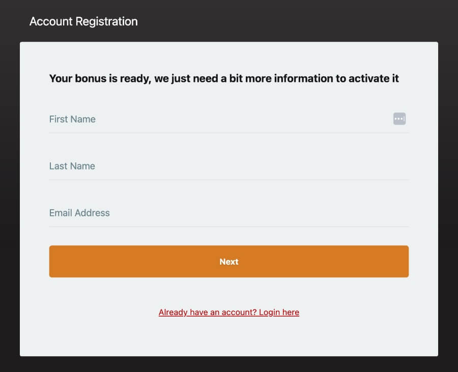 Registering at Player's Palace Casino is a straightforward process. By clicking on the  <strong>‘Play Here’ button</strong> , you'll be asked to enter your First Name, Last Name, and Email Address.